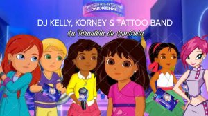 DJ Kelly, Korney & Tattoo Band - La Tarantela de Lumbrela (Mix)