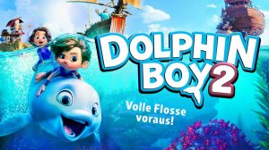 Мальчик-дельфин 2 - Dolphin Boy 2