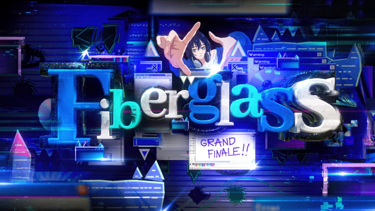 FIBERGLASS // GRAND FINALE (official Full Level)