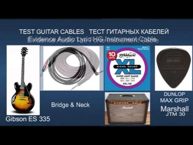 TEST Guitar Cables Evidence Audio Gibson ES 335 ギターケーブルのテスト 測試吉他電纜 테스트 기타 케이블 ТЕСТ Гитарные кабели смотреть онлайн