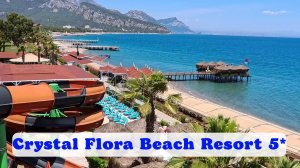 Обзор Crystal Flora Beach Resort 5* 🌴Бельдиби Кемер Турция