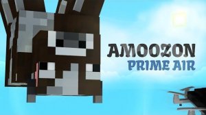 Amoozon Prime Air (анимация для Майнкрафта) feat. Дроны