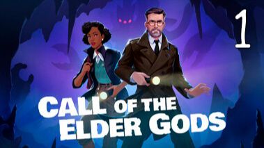 Прохождение Call of the Elder Gods #1 Зов Древних Богов смотреть онлайн