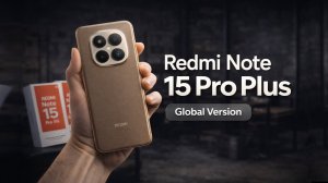 Глобальные Redmi Note 15 Pro и Pro+ — что изменили, сколько стоят и стоит ли брать