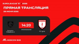 AFL26. Euroleague «E». Day 7. Dynamo Posadena-2 - FC Ignis