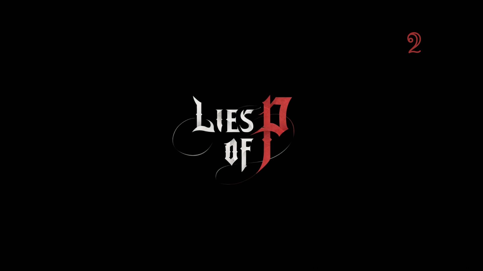 Lies of p 2 Серия