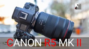 Canon EOS R5 Mark II | Бери и снимай