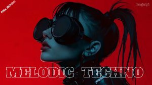 MELODIC TECHNO MIX 2026