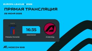 AFL26. Europa League. Day 7. Pobeda Donetsk - Anderdog