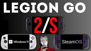 ОБЗОР Lenovo Legion Go 2 и Legion Go S • ЧЕСТНОЕ МНЕНИЕ владельца Steam Deck и Asus Rog Ally