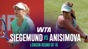 10.06.2026 | Лауры Зигемунд - Аманды Анисимовой  | Лучшие моменты матча | WTA London 2026
