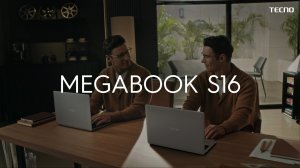 Представляем лёгкий, мощный и автономный ноутбук TECNO Megabook S16