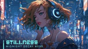 STILLNESS ｜ Chill Synthwave Mix for Focused Work & Late Night Relaxation