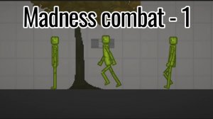 Madness combat 1 в melon sandbox