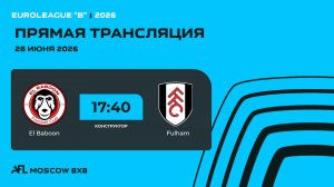 AFL26. Euroleague «B». Day 7. El Baboon - Fulham