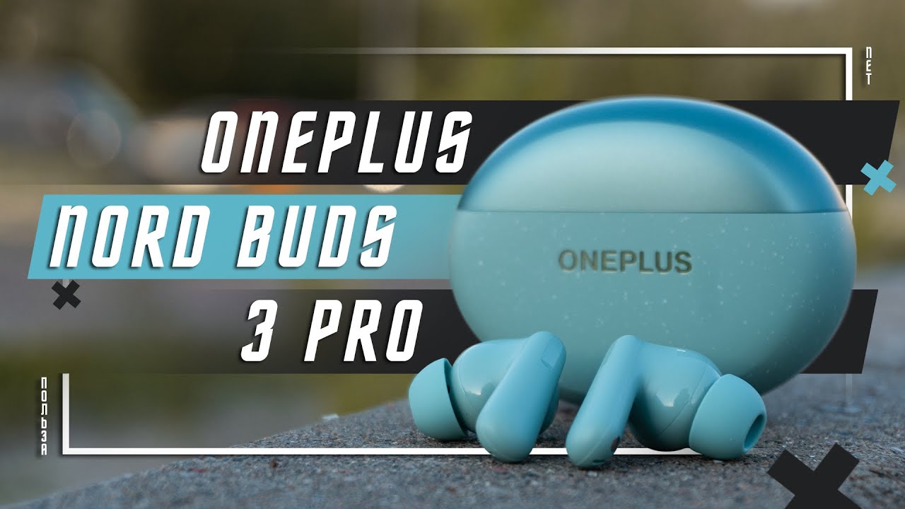 ОТЛИЧНАЯ НОВИНКА 🔥 БЕСПРОВОДНЫЕ НАУШНИКИ ONEPLUS NORD BUDS 3 PRO ЛУЧШИЕ ? смотреть онлайн