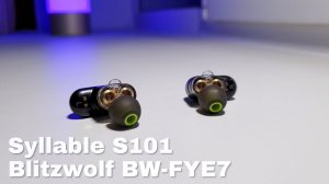 Syllable S101 - детальный обзор и сравнение с Blitzwolf BW-FYE7