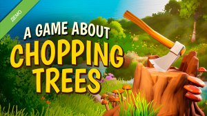 РУБИМ ДЕРЕВЬЯ И ОТДЫХАЕМ🌲 - A Game About Chopping Trees DEMO