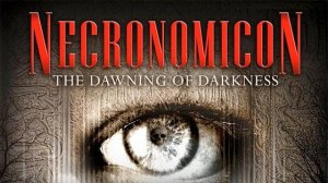 Некрономикон | Necronomicon: The Dawning of Darkness #1