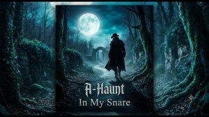 A-Haunt - In My Snare