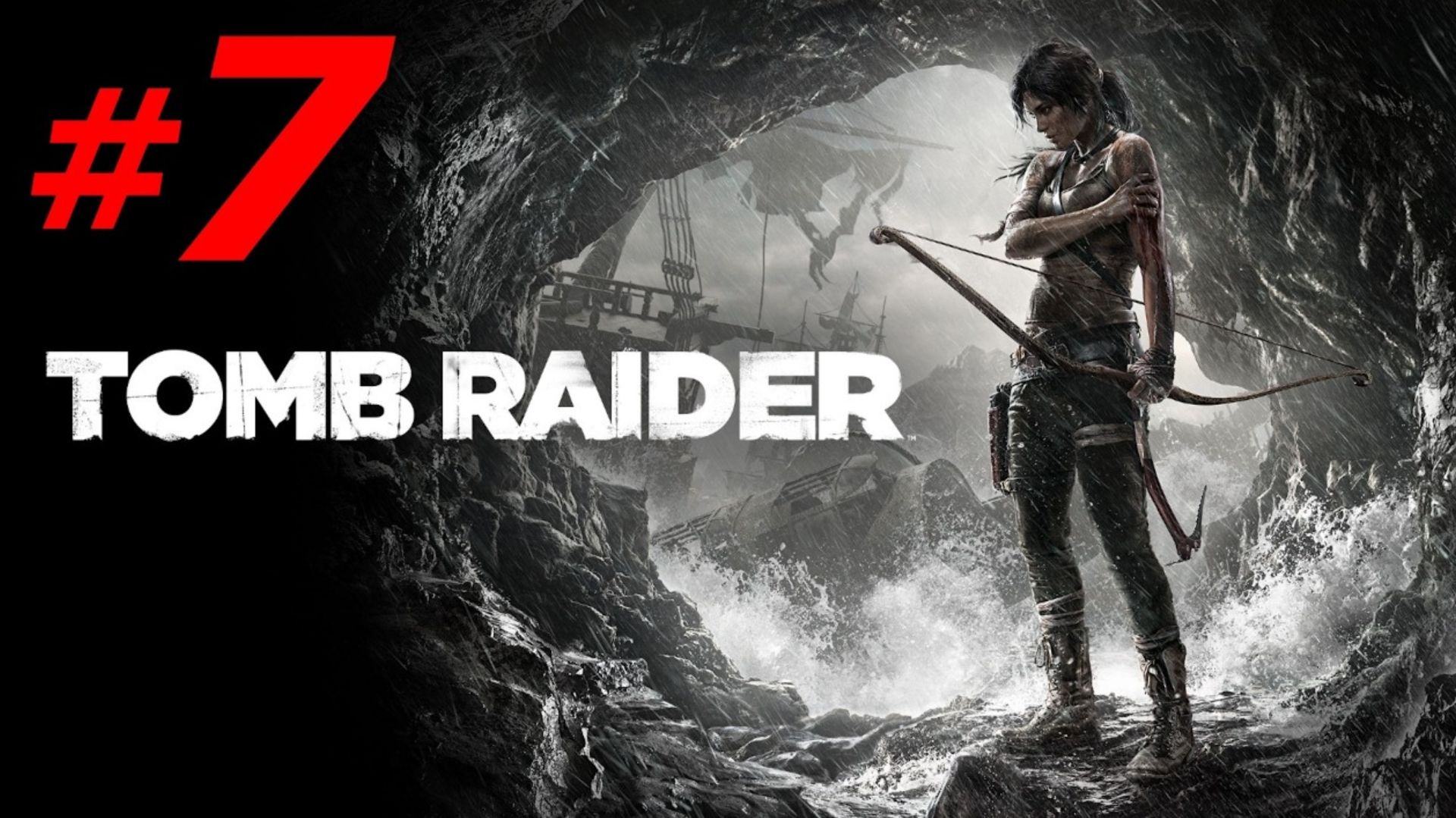 #7 ► ПРЕДАТЕЛЬ ► TOMB RAIDER 2013 (PC, 4K)