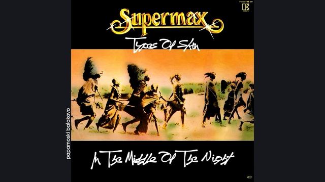 Supermax - In The Middle Of The Night, 1980 Types Of Skin (papamoski balakovo)