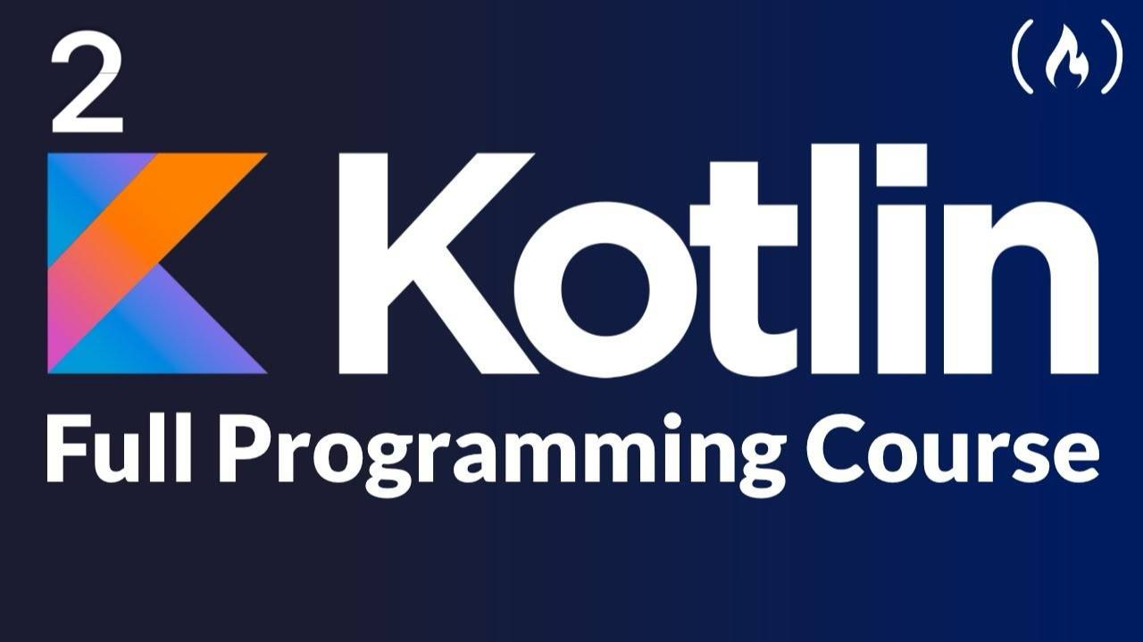 2) Learn Kotlin Programming – Full Course for Beginners смотреть онлайн