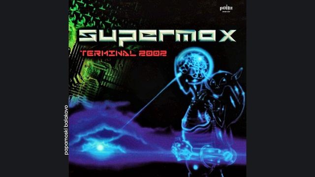 Supermax - And Time Will Come, 2002 Terminal 2002 (papamoski balakovo)