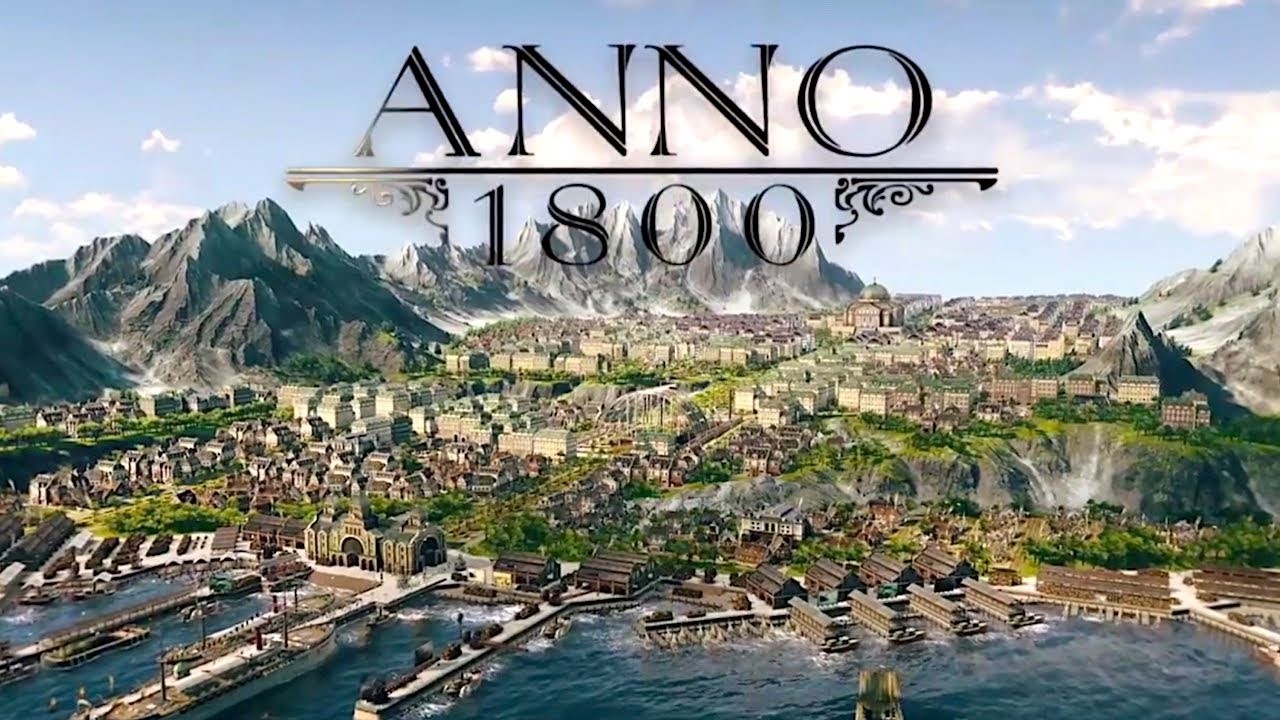 Anno 1800 — Кампания. Серия 1: Первые шаги и строительство города