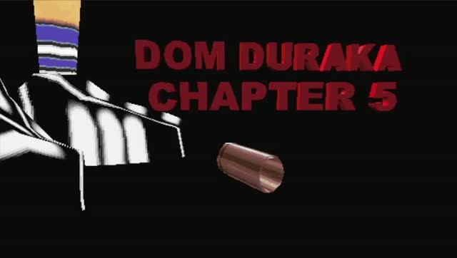 Dom Duraka, Chapter 5 part 1 смотреть онлайн