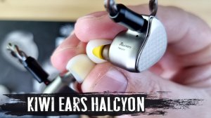 Обзор наушников Kiwi Ears Halcyon: отличный контроль и потрясающие верха