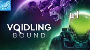 Voidling Bound ► Начинаем эволюционировать! Прохождение игры - 1