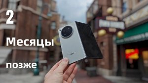 Oppo Find N6 — обзор 2 месяца спустя