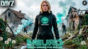 DAYZ PVE | НОВЫЙ СЕРВЕР NEURO | КВЕСТЫ, МИССИИ, БОЛЕЕ 20 ДАНЖЕЙ, ПЕРЕХОД