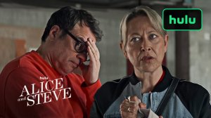 Alice and Steve TV Series, season 1 - Official Trailer | Hulu