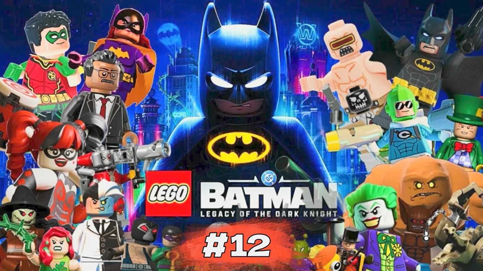LEGO Batman - Legacy of the Dark Knight | Наследие Тёмного Рыцаря #12 смотреть онлайн
