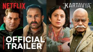 Kartavya TV Series, season 1 - Official Trailer | Netflix