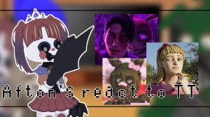 ||Afton's react to tt||Реакция Афтон Фемели на ТТ||Gacha_reaction||•🇷🇺•🇱🇷•||#гачалайф