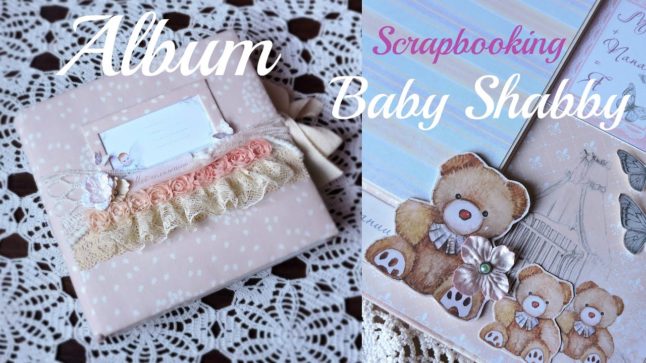 Скрапбукинг Альбом в стиле шебби шик Baby Shabby | ОБЗОР смотреть онлайн