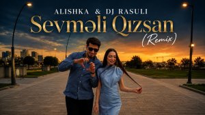 ALISHKA & DJ RASULI - Sevməli Qızsan (Remix) 2026 ALI OSMANOV - Супер Девчонка Лезгинка Yerli Hava
