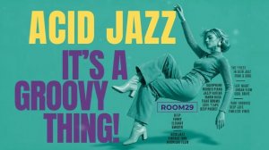 It's a Groovy Thing! 🎷 The Finest Neo Jazz, Funk & Soul Instrumentals for Work & Study [Vol.29]