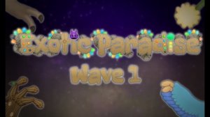 My Singing Monsters: Экзотический Рай - Полная Песня (1АЯ ВОЛНА)