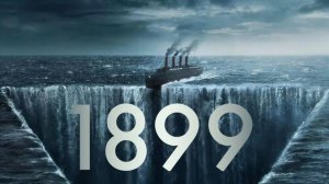 1899 - 8 серия (2022) / 1899
