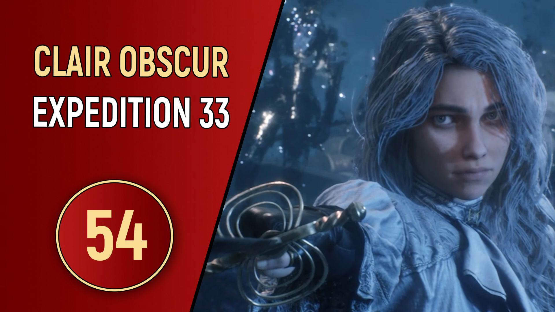 CLAIR OBSCUR EXPEDITION 33 - ЧАСТЬ 54 смотреть онлайн