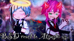 BSD react to Atsushi as SANZU haruchiyo|rus|eng|