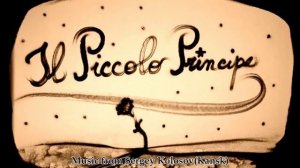 Il piccolo principe... 2(Music from Sergey Kolosov)