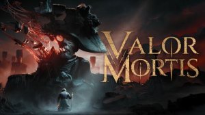 Valor Mortis - Новый Дарк Соулс! Знакомимся с демкой! Стрим 2.