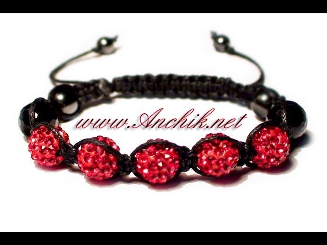 Tutorial: Shamballa Bracelet / Как сделать браслет ШАМБАЛА?