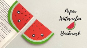 DIY Paper Watermelon Corner Bookmark!!! Paper Crafts For School / Origami Bookmark / Paper Craft