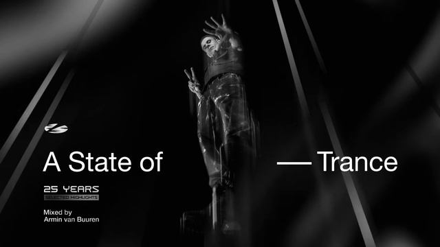 A State of Trance 25 Years： Selected Highlights (Mixed by Armin van Buuren) [Full Mix] смотреть онлайн
